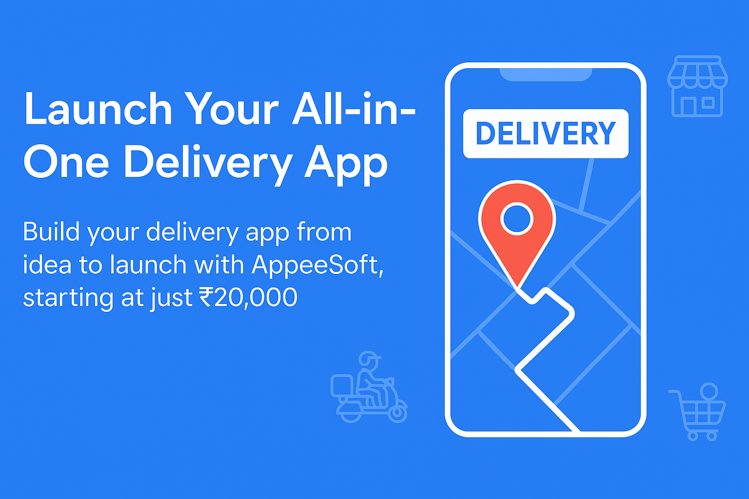 Launch Your All-in-One Delivery App: From Vision to Reality with AppeeSoft