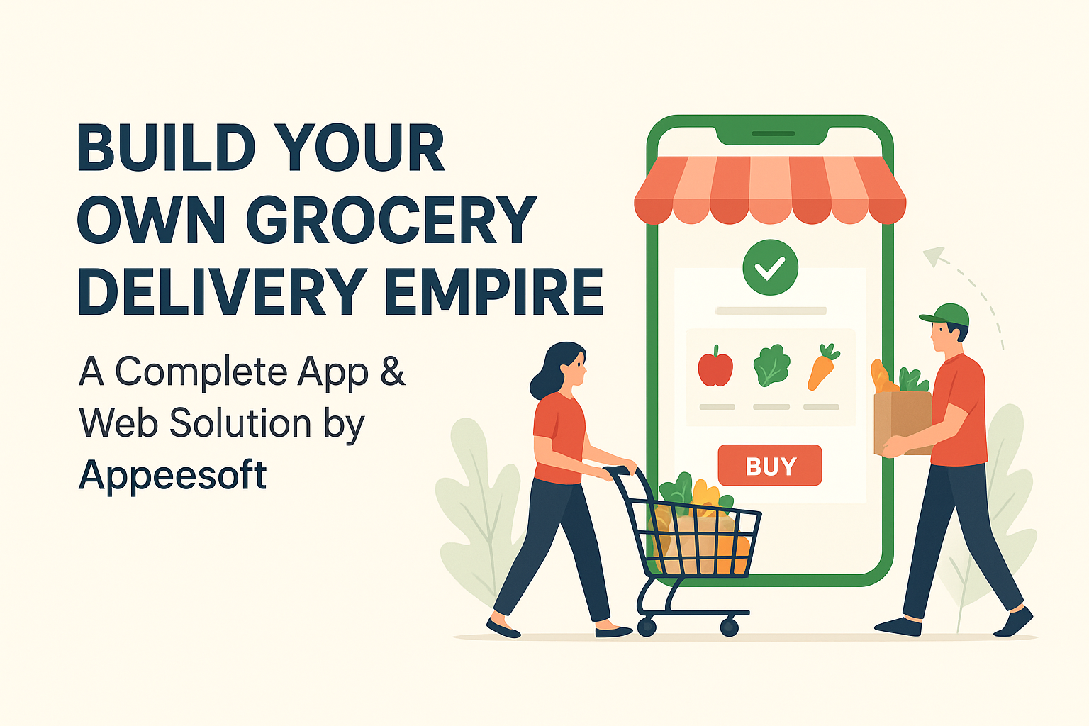 Build Your Own Grocery Delivery App: A Complete App & Web Solution by AppeeSoft